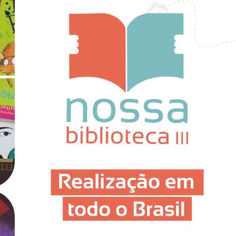 PROJETO NOSSA BIBLIOTECA 2024 - Doe uma Biblioteca a sua comunidade - TODO BRASIL (Rouanet)